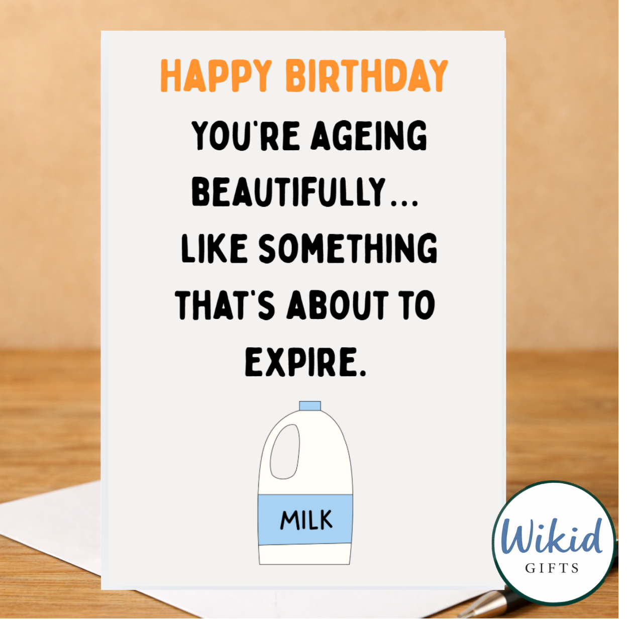 Funny Birthday Card - Your Ageing Like Milk
