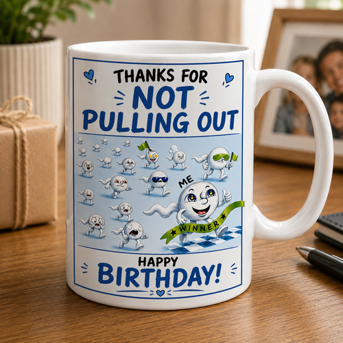 Thank for not pulling out birthday mug