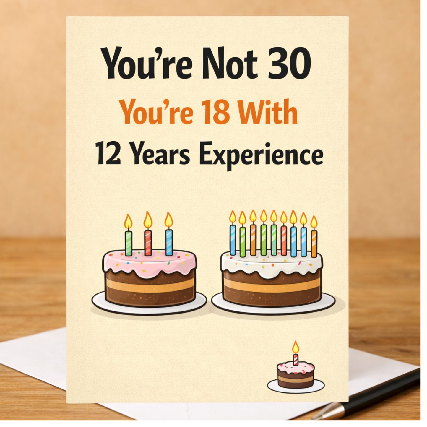 Funny 30th Birthday Card - You're Not 30 You're Just 18 With 12 Years Experience