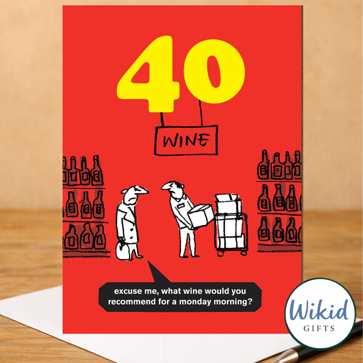 Funny 40th Birthday Card - What Wine Would You Reccomend