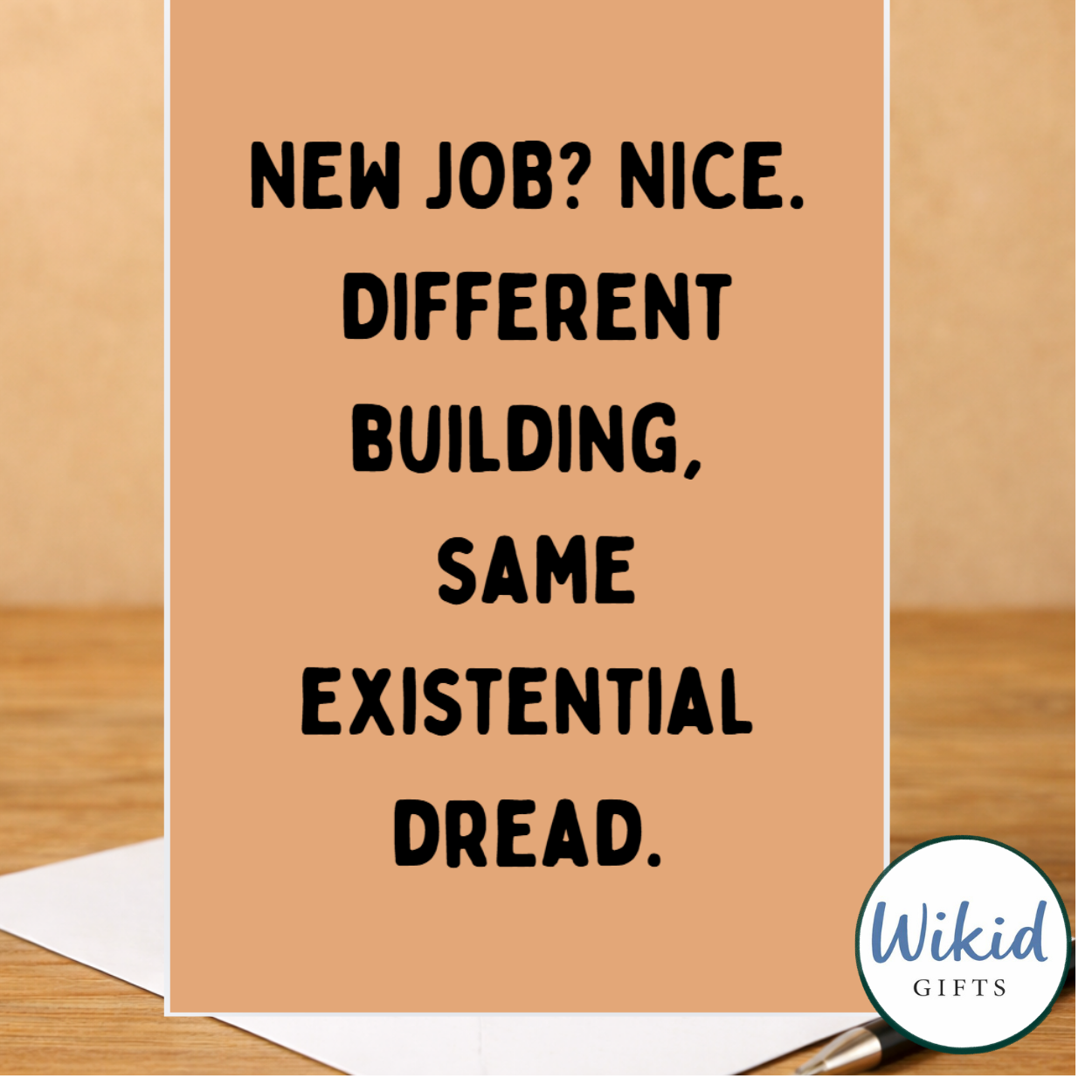 Funny New Job Card - Different Building Same Existential Dread