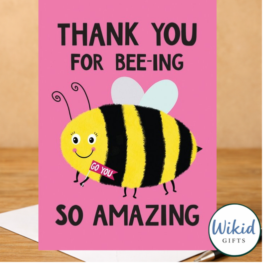 Thankyou Card - Thanks For Bee-ing Amazing