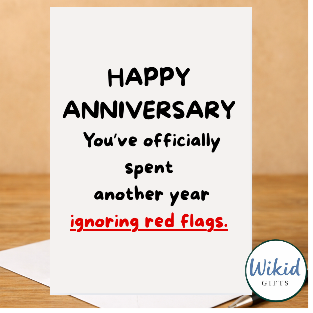 Funny Anniversary Card - Another Year Ignoring The Red Flags