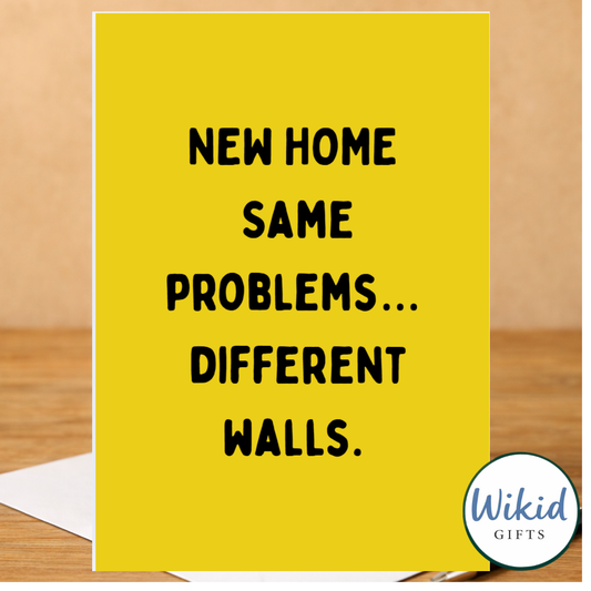 Funny New Home Card - New Home Same Problems