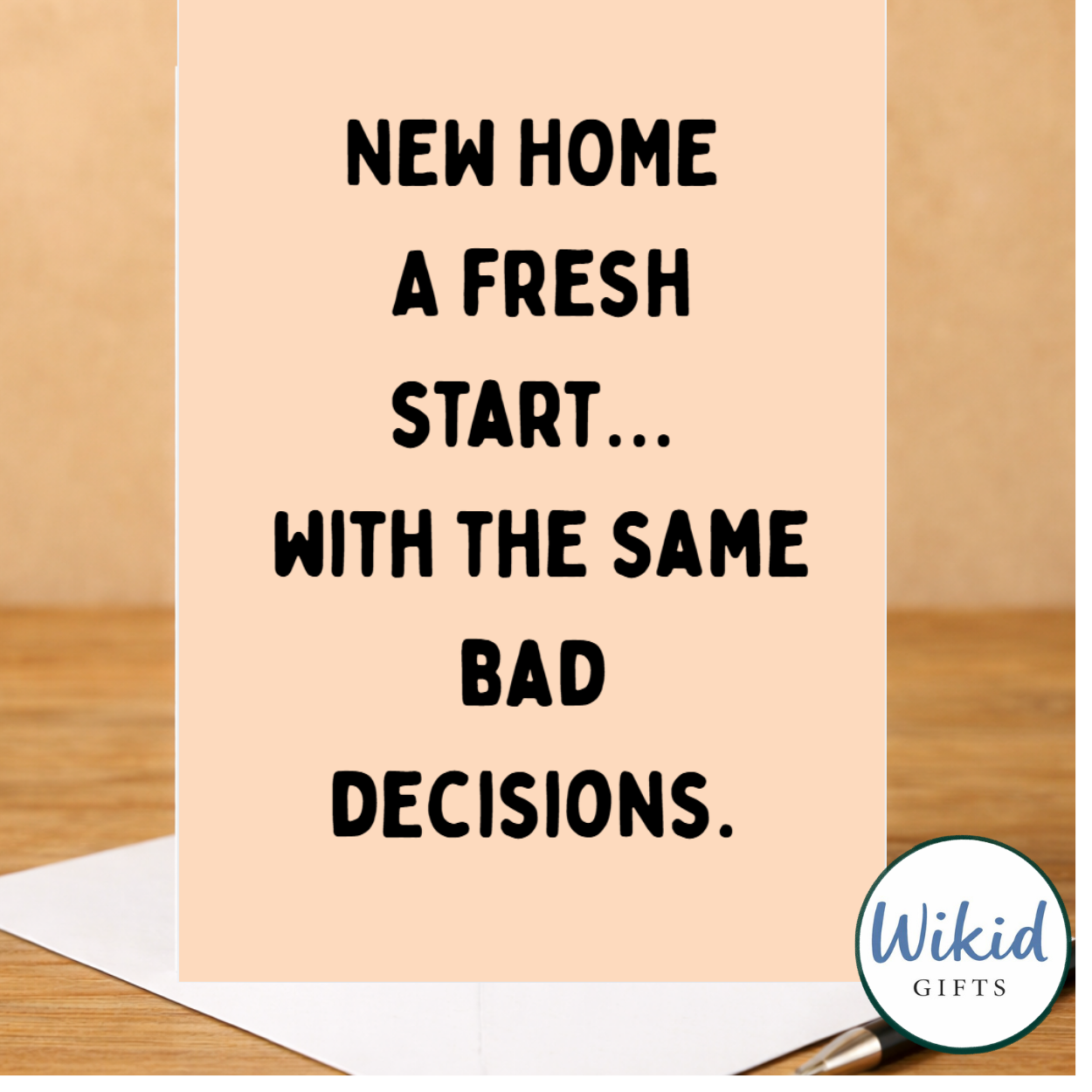 New Home Card - Fresh Start With Same Bad Decisions