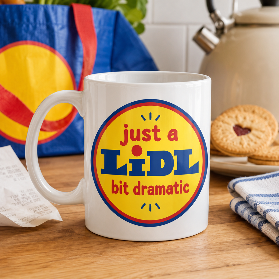 Just a Lidl Bit Dramatic Mug Gift