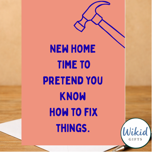 Funny New Home Card - Time To Pretend You Know How To Fix Things