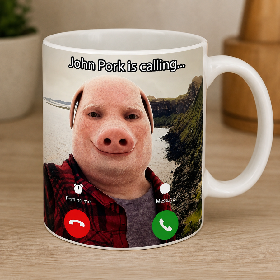 Funny Mug Gift John Pork Is Calling