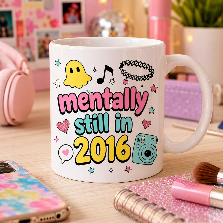 Mentally Still in 2016 Mug Gift