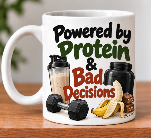 Powered By Protein And Bad Decisions Novelty Mug Gift