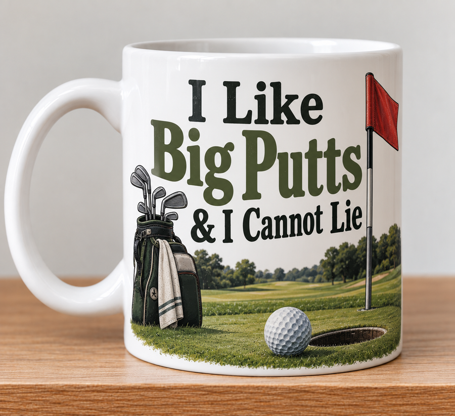 I Like Big Putts and I cannot Lie Novelty Mug Gift