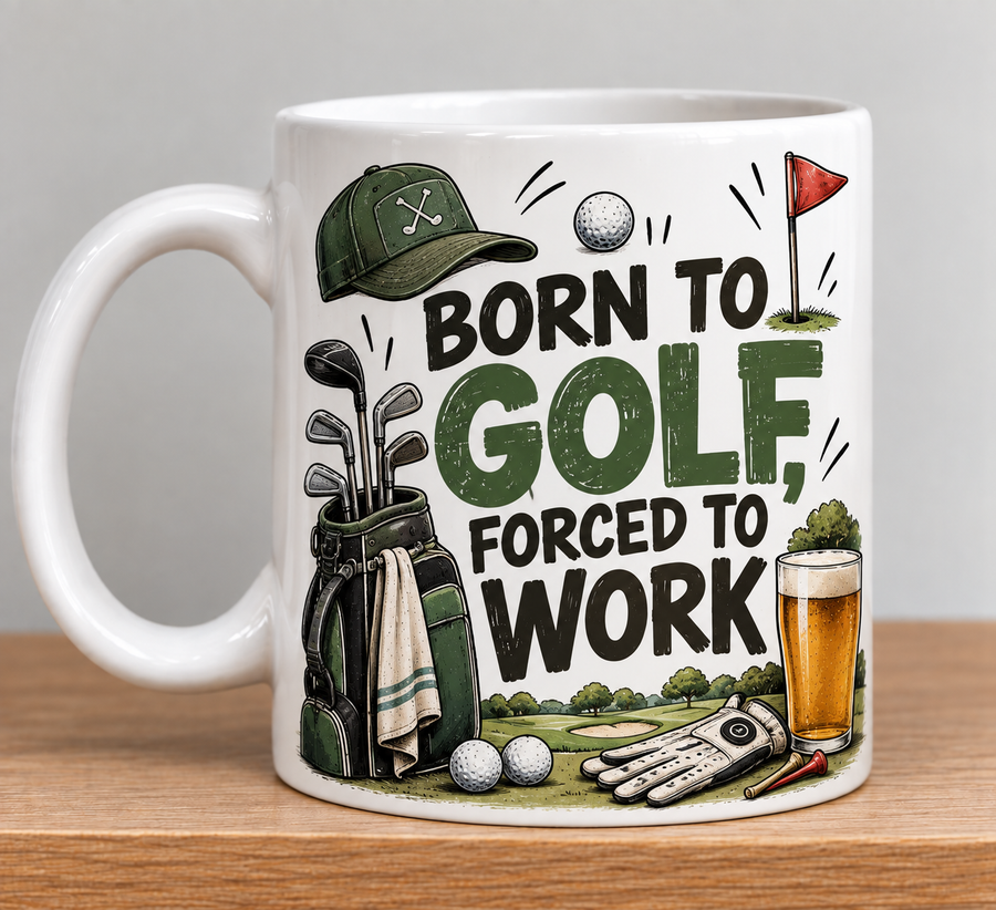 Born To Golf Forced To Work Novelty Gift Mug